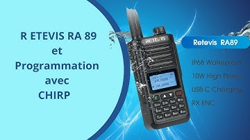 Programmation RETEVIS RA89 avec Chirp