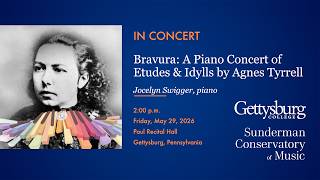 Bravura: A Piano Concert of Etudes & Idylls by Agnes Tyrrell