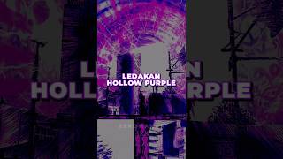 LEDAKAN HOLLOW PURPLE #shorts #jujutsukaisen LEDAKAN HOLLOW PURPLE #shorts #jujutsukaisen