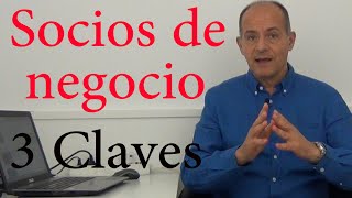 3 Claves Para Elegir A Tus Socios De Negocios, Correctamente