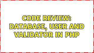 Code Review: Database, User and Validator in PHP