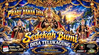 LIVE MALAM SANDIWARA PRABU DANAN JAYA ||  SEDEKAH BUMI DESA TELUKAGUNG INDRAMAYU 28 OKTOBER 2026