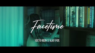 Facetime - Sixto Rein, Slay Fox