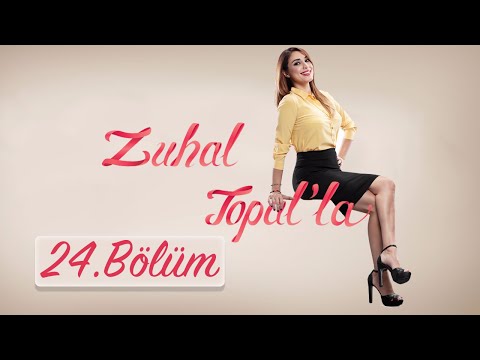 Zuhal Topal'la 24. Bölüm (HD) | 23 Eylül 2016