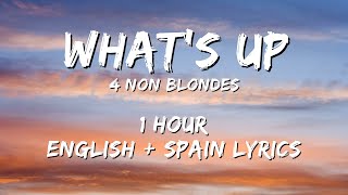 4 Non Blondes - What&#39;s Up 1 hour / English lyrics + Spain lyrics