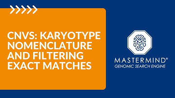 Mastermind Genomic Search Engine - CNVs: Karyotype Nomenclature and Filtering Exact Matches