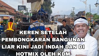 LUAR BIASA PENGASPALAN HOTMIX JALAN PROGRAM KDM SETELAH PEMBONGKARAN BANGUNAN LIAR JADI INDAH 