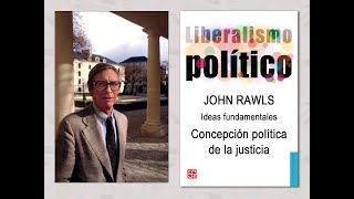 El Liberalismo político de Rawls (concepción política de la justicia)