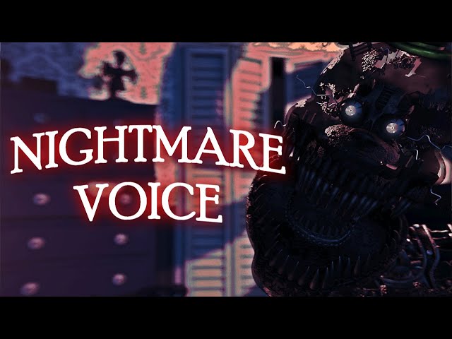 FNAF 4 NIGHTMARE ANIMATRONIC VOICES #2 