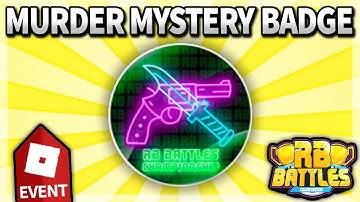 HOW TO GET MURDER MYSTERY 2 RB BATTLES EVENT BADGE!! (Roblox MM2)