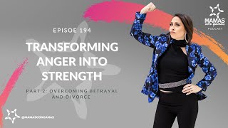 Transforming Anger Into Strength