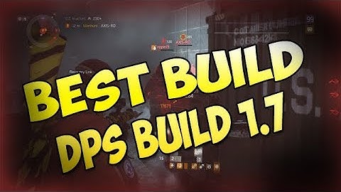 THE DIVISION - BEST PVP DAMAGE & DPS BUILD IN PATCH 1.7! STRONGEST DAMAGE BUILD AFTER PATCH 1.7