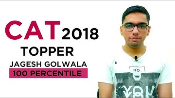 CAT 2018 Topper Interview: Jagesh Golwala – 100 Percentiler