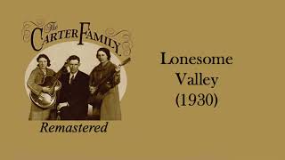 Video thumbnail of "The Carter Family - Lonesome Valley (1930)"