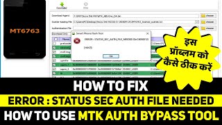 Fix Status Sec Auth File Needed 100% Solution | How to Use MTK Bypass Tool screenshot 5