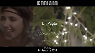 Dil Pagla Song | Ho Mann Jahan | ARY Films