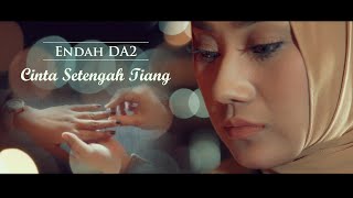 Endah DA - Cinta Setengah Tiang