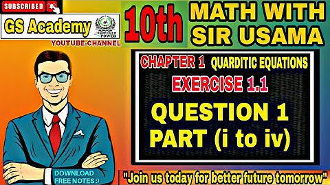 Exercise 1.1 question 1 part 1to 4, chapter 1, Quadratic Equations, class 10 math, gs academy