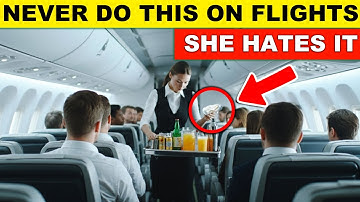 17 dingen die stewardessen stiekem haten (en die je liever niet meer doet) | Airport Now