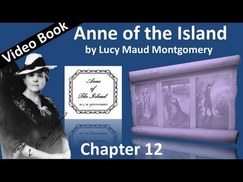 Chapter 12 - Anne of the Island by Lucy Maud Montg...