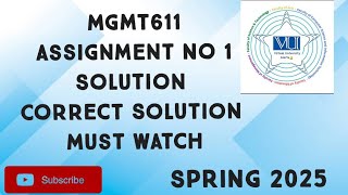 MGMT611 Assignment No 1 Solution Spring 2025 | mgmt611 assignment 1 solution 2025