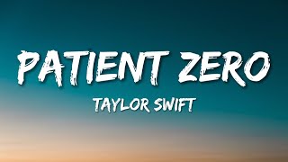 Taylor Swift - Patient Zero (Lyrics)