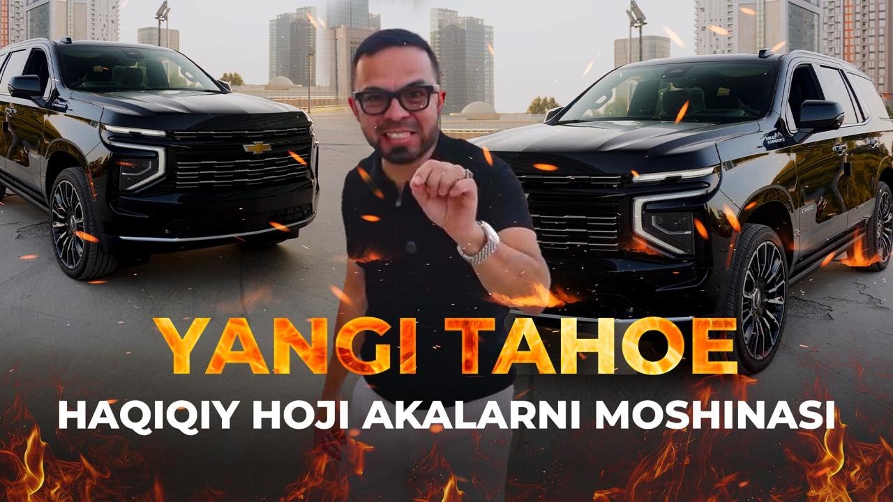 YANGI TAHOE haqiqiy hoji akalarni moshinasi