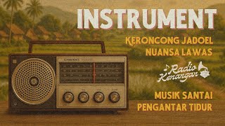 Download lagu INSTRUMENT KERONCONG JADUL | Penyejuk Hati | Penagntar Tidur dan Penenang