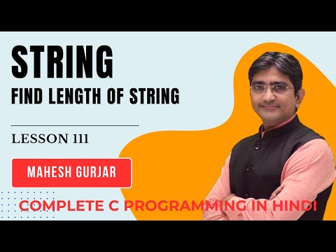 #111 | String | Find Length Of String Without Using Strlen | Complete C Programming | Hindi