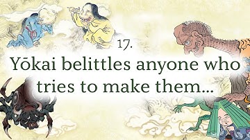 Words to Stop You from Becoming Yokai: 17. Yōkai belittles anyone who tries to make them change...