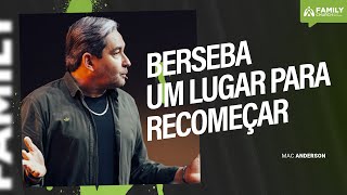 BERSEBA UM LUGAR PARA RECOMEÇAR - PR. MAC ANDERSON