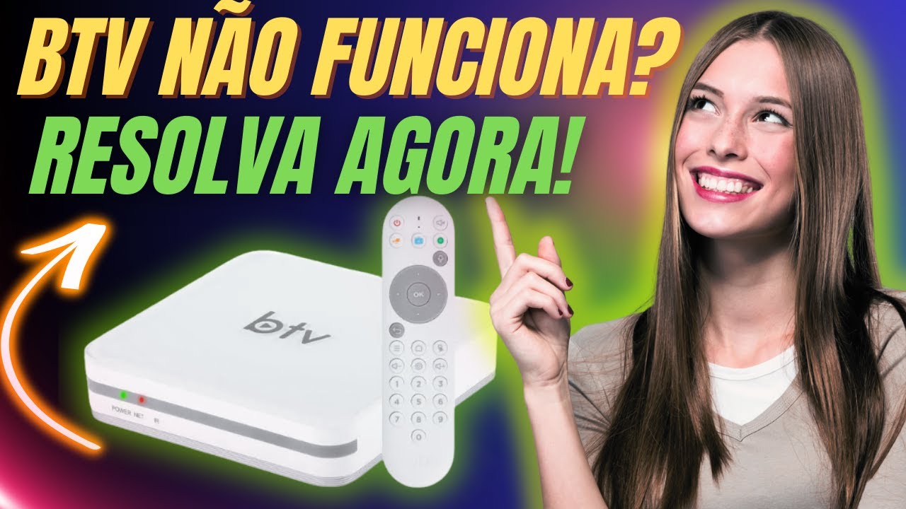 BTV PAROU DE FUNCIONAR! SOLUÇÃO DEFINITIVA! BTV ESTÁ TRAVANDO O QUE ...