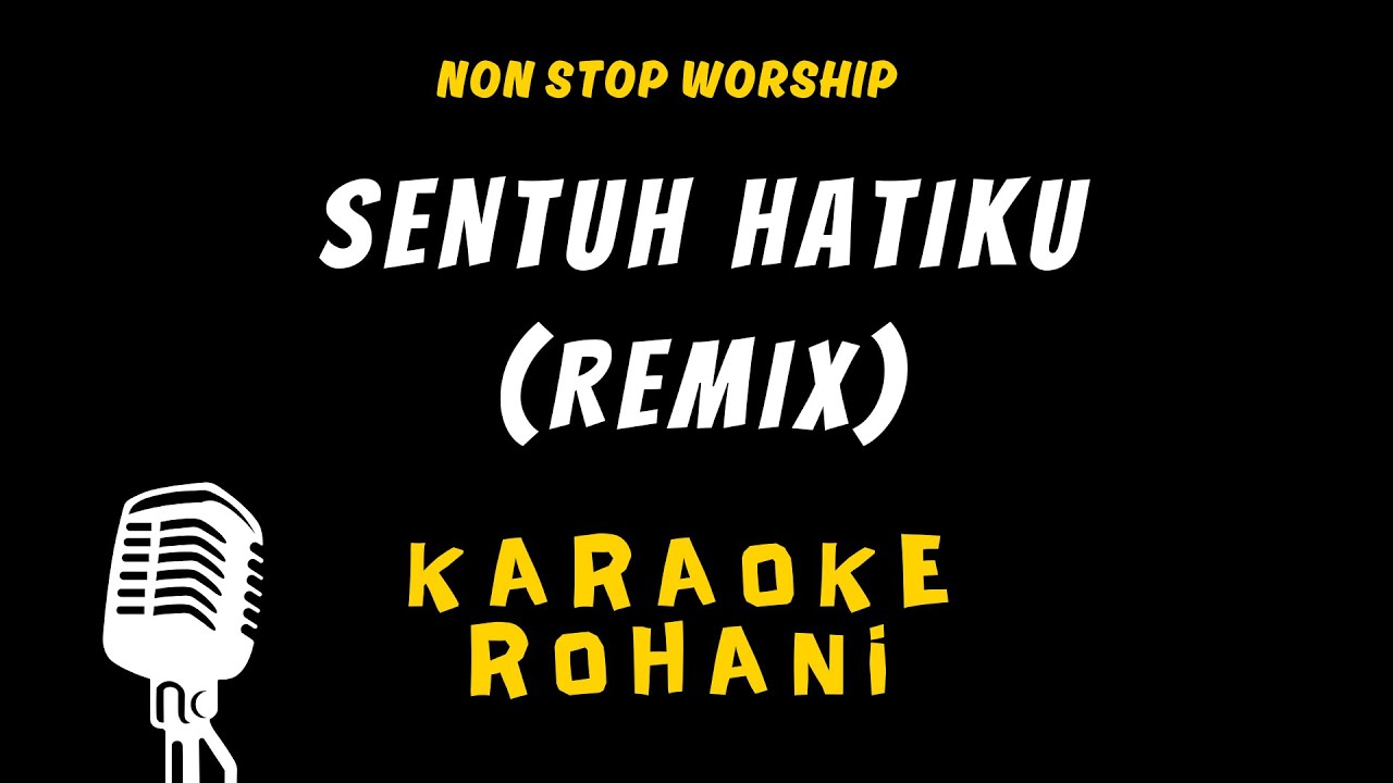 SENTUH HATIKU KARAOKE ROHANI REMIX