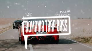 Epo  Shujin  Pull Up bass Boosted