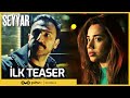 Seyyar | İlk Teaser