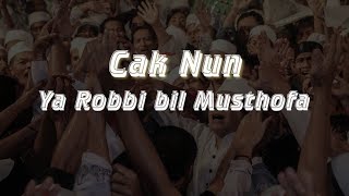Cak Nun - Ya Robbi bil Musthofa (Lirik)