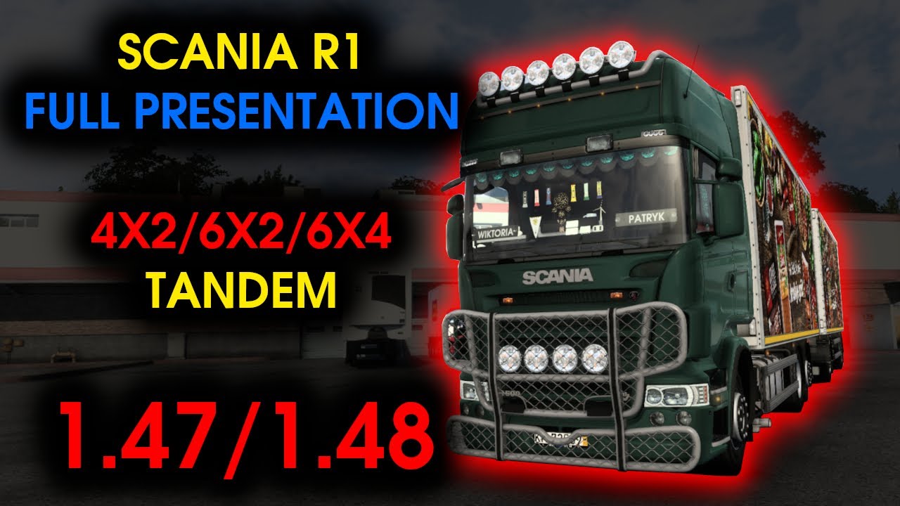SCANIA R1 4X2 | 6X2 | 6X4 | TANDEM + TRAILER [1.47-1.48] #ets2 - YouTube