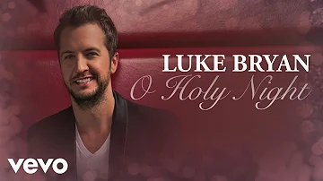 Luke Bryan - O Holy Night (Official Audio)