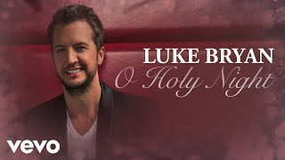 Luke Bryan - O Holy Night (Official Audio) YouTube Videos