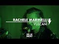 Rachele Marinelli - Vulcani | POP UP NEXT