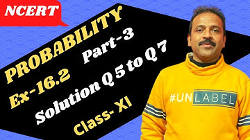 Probability|Class 11 NCERT Sol. Ex 16.2 Ques. 5to 7🔥🔥🔥 |Unique Coaching | Part-3.