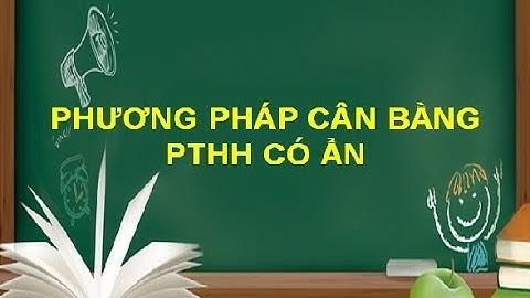 Phương pháp cân bằng phương trình hóa học bài tập