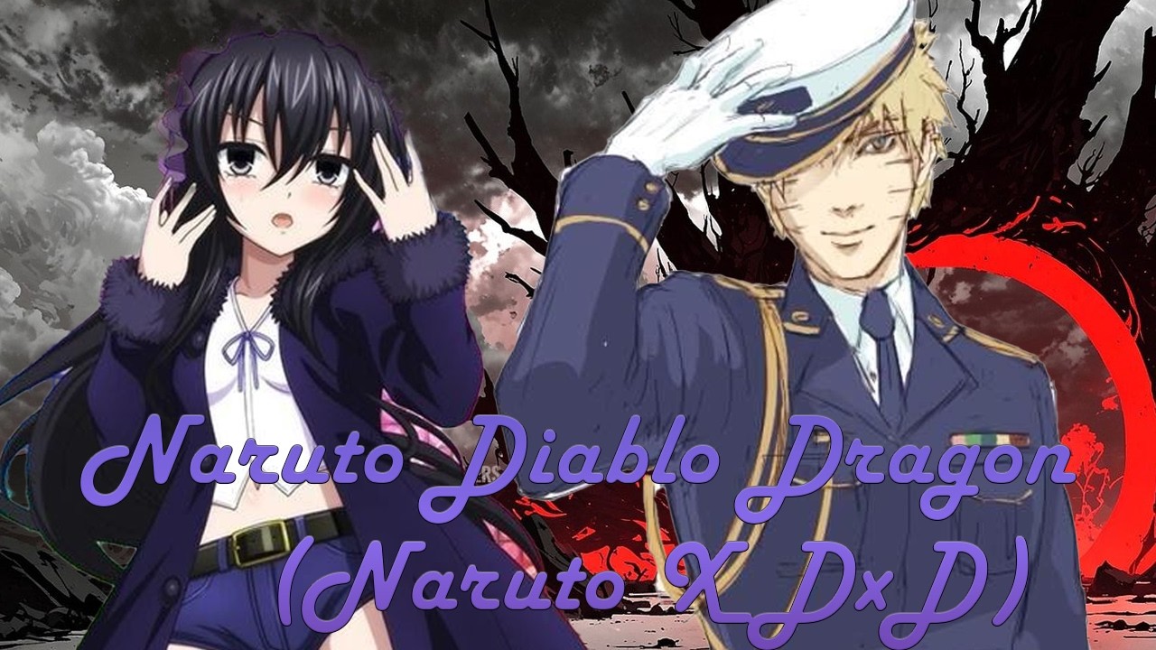 Naruto Diablo Dragon ( Naruto X Dxd) one shot
