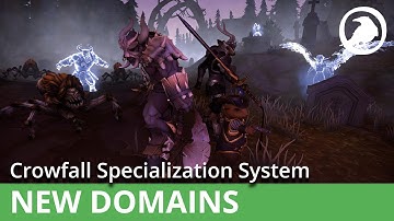 Crowfall Specialization System: New Domains