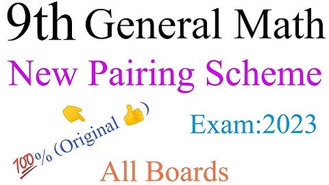 9th class general math||New pairing scheme||💯% Real||All boards||@scholarmathematics8646
