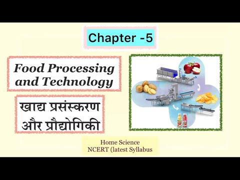 Home Science Class-12 Chapter-5 Food Processing & Technology (खाध प्रसंस्करण और प्रौद्योगिकी)