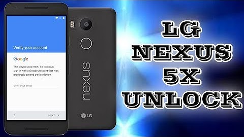 LG NEXUS 5X BYPASS GOOGLE ACCOUNT REMOVE FRP