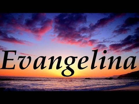 Vídeo: Què significa la paraula Evangeline?
