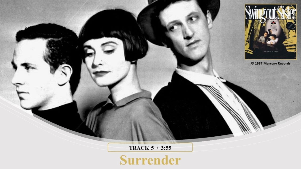 Swing Out Sister / It's Better To Travel / Surrender (HD Audio