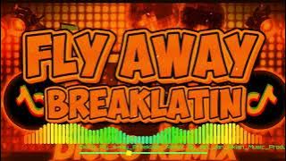 Fly away Breaklatin Remix Dj Jan Jan Aklan Music Production Djs